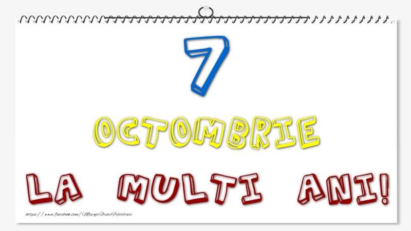 7 Octombrie - La multi ani!