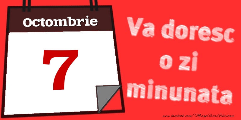 Octombrie 7  Va doresc o zi minunata
