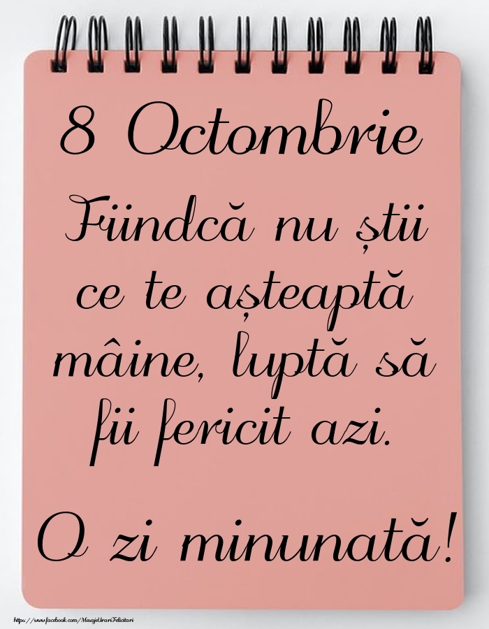 Felicitari de 8 Octombrie - Mesajul zilei -  8 Octombrie - O zi minunată!