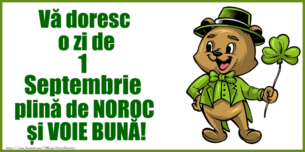 Felicitari de 1 Septembrie - Vă doresc o zi de Septembrie 1 plină de noroc și voie bună!