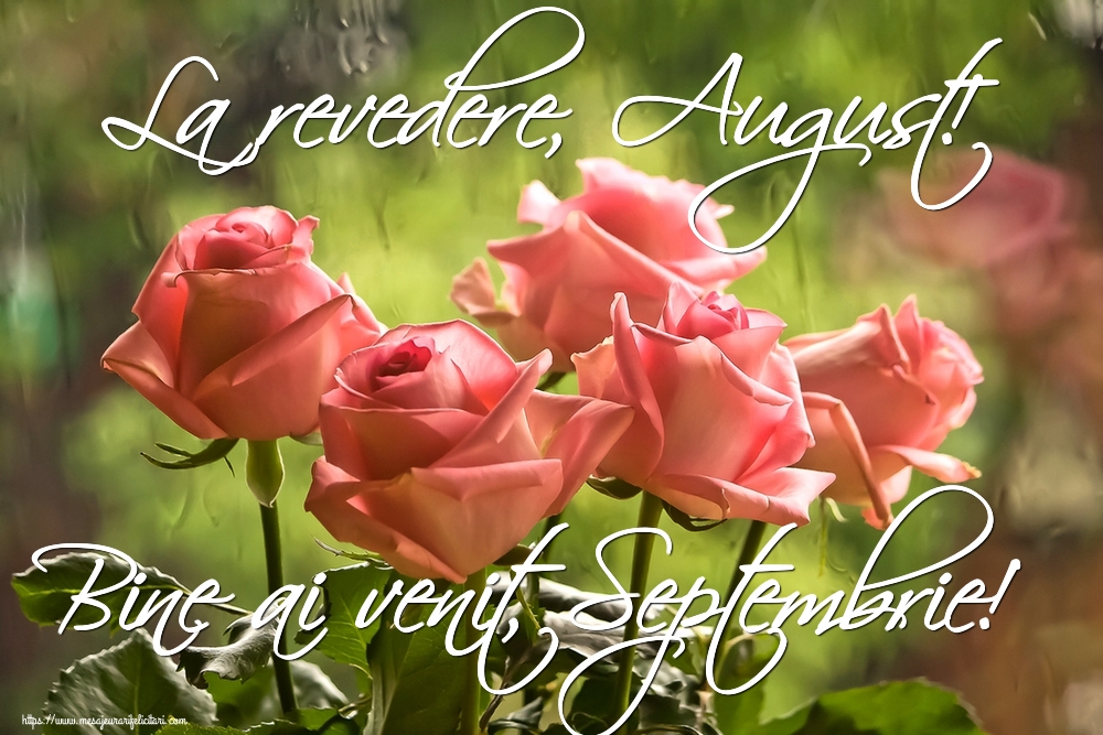 Felicitari de 1 Septembrie - La revedere, August! Bine ai venit, Septembrie!