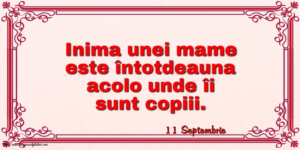 Felicitari de 11 Septembrie - 11 Septembrie - Inima unei mame
