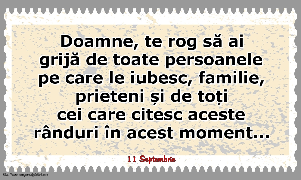 Felicitari de 11 Septembrie - 11 Septembrie - Doamne, te rog să ai grijă de toate persoanele pe care le iubesc