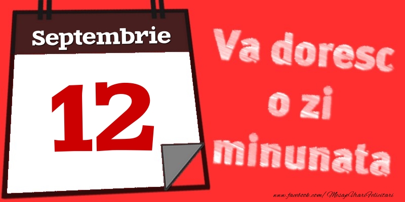 Septembrie 12  Va doresc o zi minunata