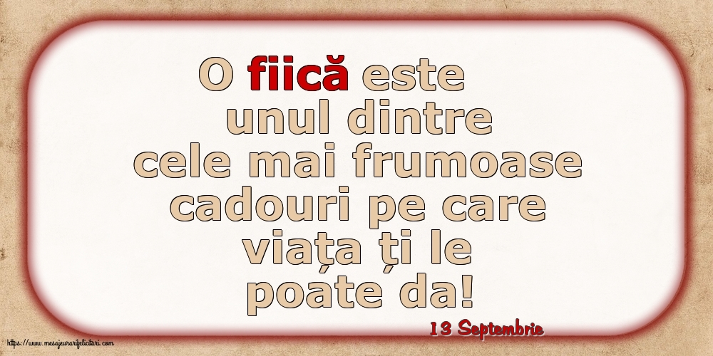 Felicitari de 13 Septembrie - 13 Septembrie - O fiică