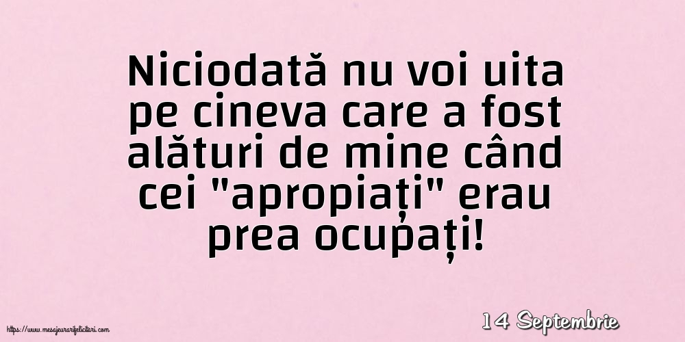 Felicitari de 14 Septembrie - 14 Septembrie - Niciodată nu voi uita