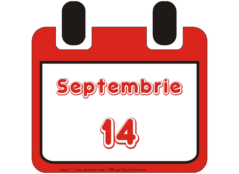 Felicitari de 14 Septembrie - Septembrie 14 La multi ani!