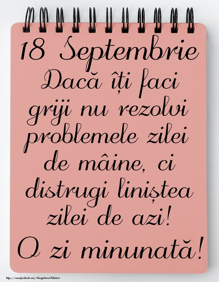 18 Septembrie - Mesajul zilei - O zi minunată!