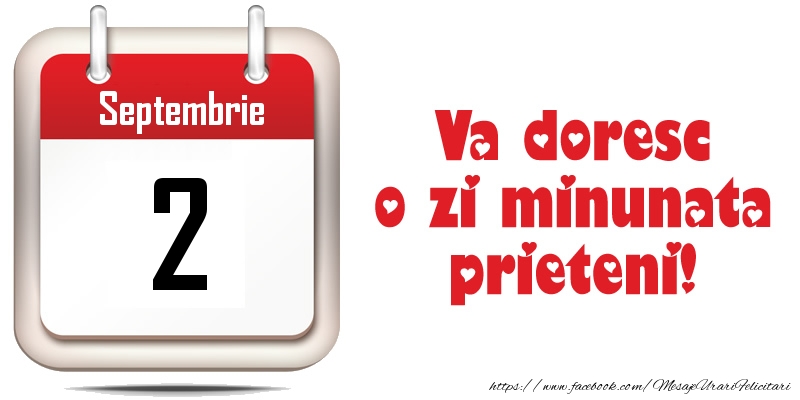 Septembrie 2 - Va doresc o zi minunata prieteni!
