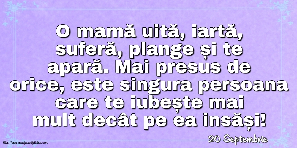 Felicitari de 20 Septembrie - 20 Septembrie - O mamă uită