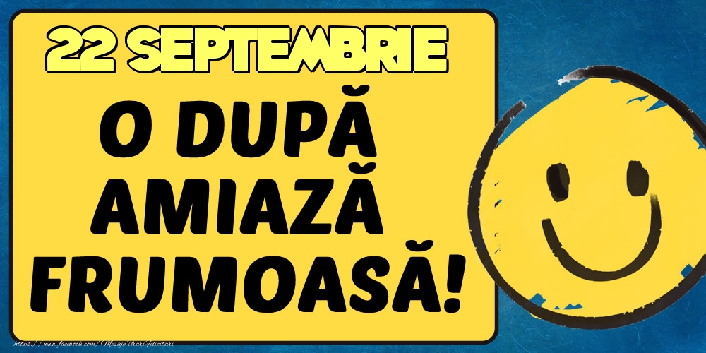 Felicitari de 22 Septembrie - 22 Septembrie O dupa amiază frumoasă!