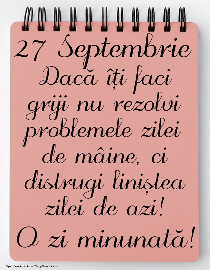 27 Septembrie - Mesajul zilei - O zi minunată!