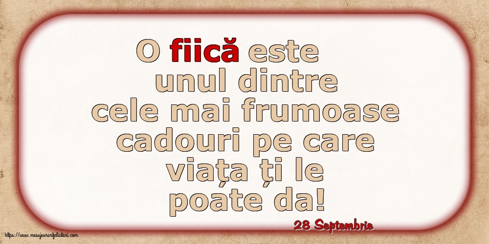 Felicitari de 28 Septembrie - 28 Septembrie - O fiică