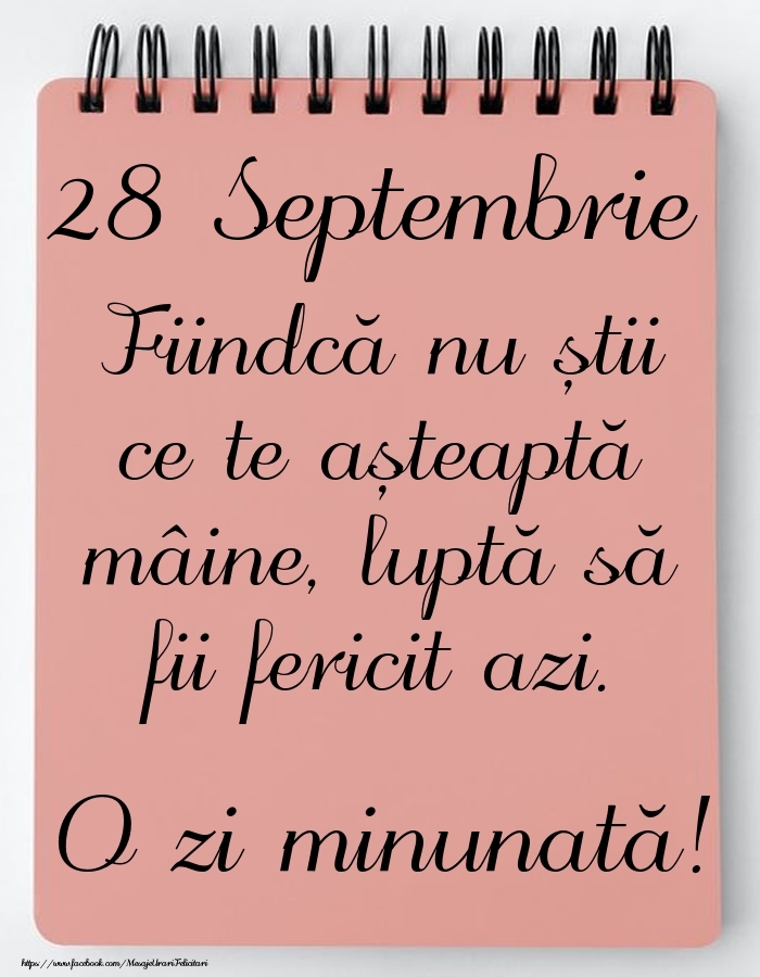Mesajul zilei -  28 Septembrie - O zi minunată!