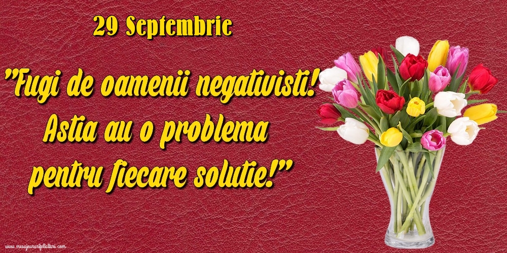 29.Septembrie Fugi de oamenii negativisti! Astia au o problemă pentru fiecare soluție!