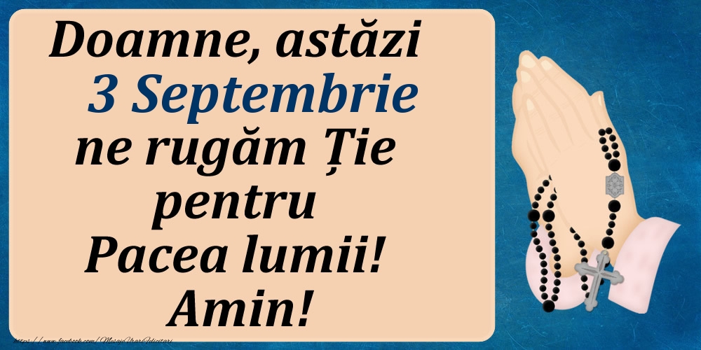 Felicitari de 3 Septembrie - 3 Septembrie, Ne rugăm pentru Pacea lumii!