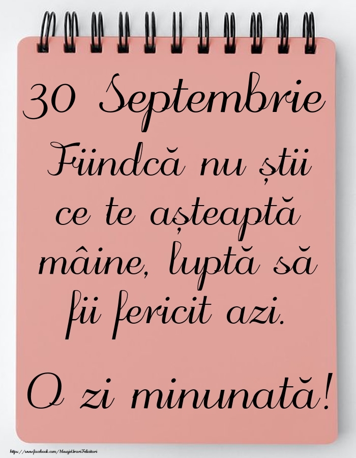 Mesajul zilei -  30 Septembrie - O zi minunată!