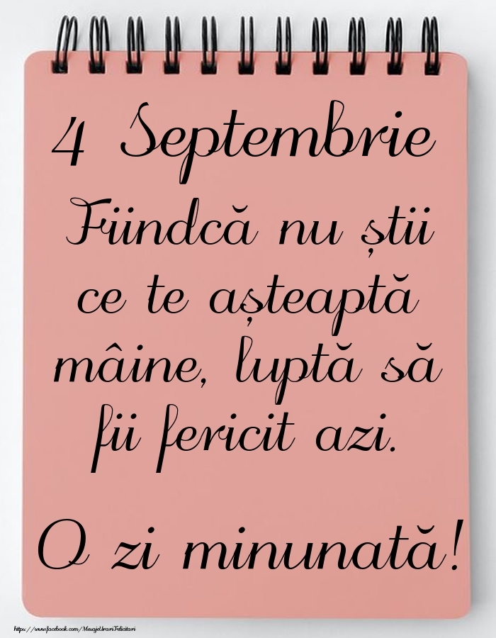 Felicitari de 4 Septembrie - Mesajul zilei -  4 Septembrie - O zi minunată!