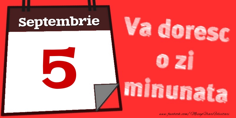 Septembrie 5  Va doresc o zi minunata