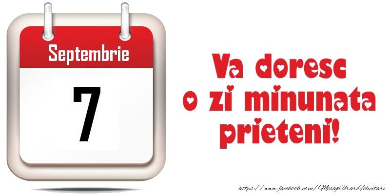 Septembrie 7 - Va doresc o zi minunata prieteni!