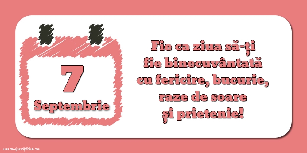 Fie ca ziua să-ți fie binecuvântată cu fericire, bucurie, raze de soare și prietenie!