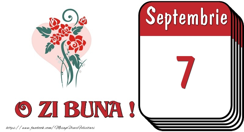 Septembrie 7 O zi buna
