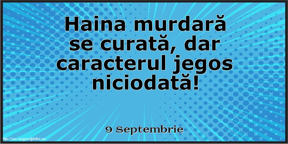 Felicitari de 9 Septembrie - 9 Septembrie - Haina murdară se curată