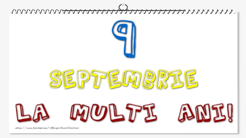 Felicitari de 9 Septembrie - 9 Septembrie - La multi ani!
