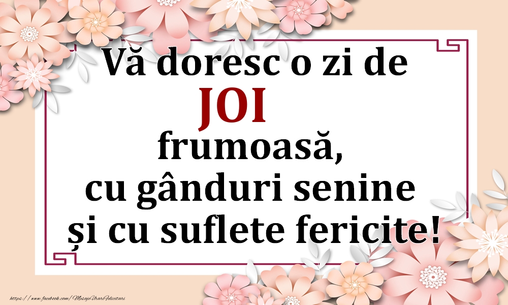 Va doresc o zi de joi frumoasa, cu ganduri senine si cu suflete fericite!