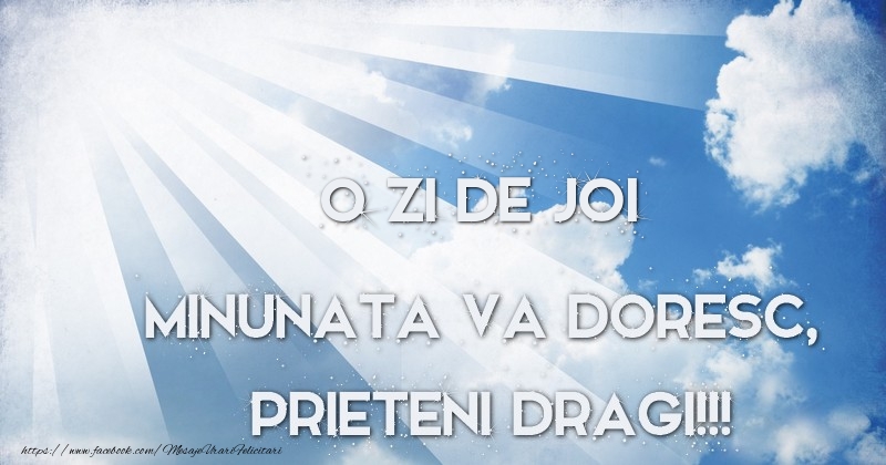 O zi de joi minunata va doresc, prieteni dragi!