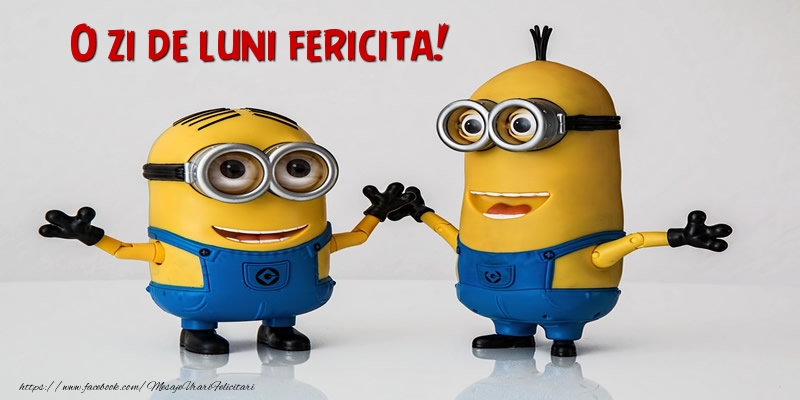 O zi de luni fericita!