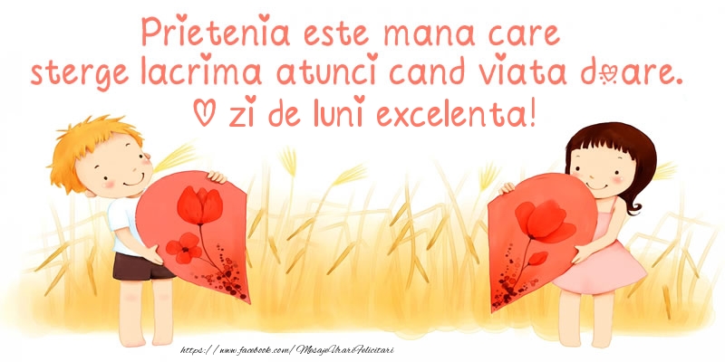 Prietenia este mana care sterge lacrima atunci cand viata doare. O zi de luni excelenta!