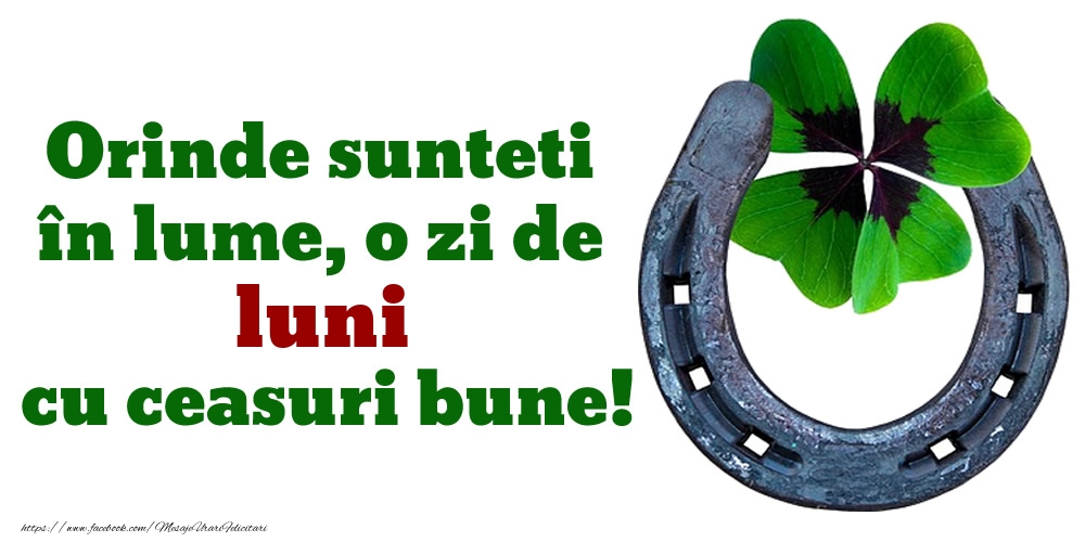 Orinde sunteti în lume, o zi de luni cu ceasuri bune!