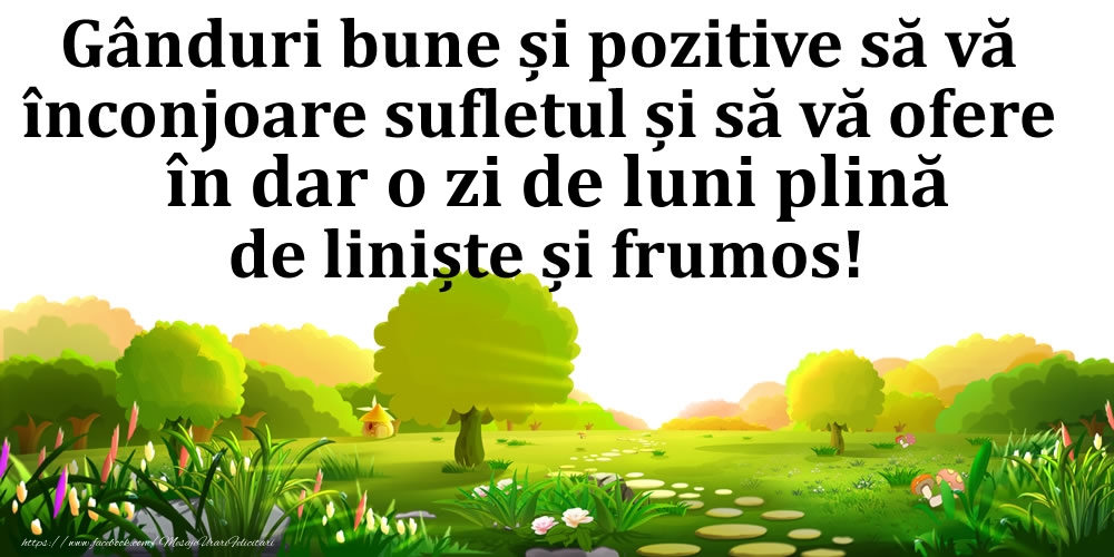 O zi de luni plină de liniște și frumos!