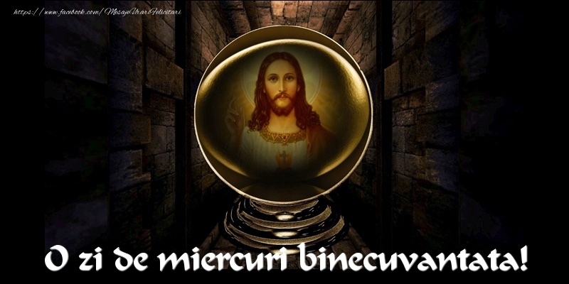 O zi de miercuri binecuvantata!